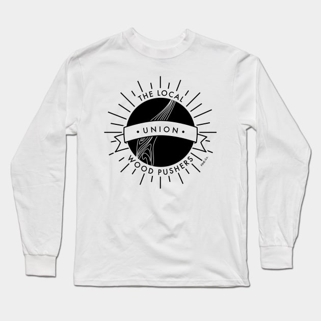 Local Woodpushers Union Long Sleeve T-Shirt by Fine-co